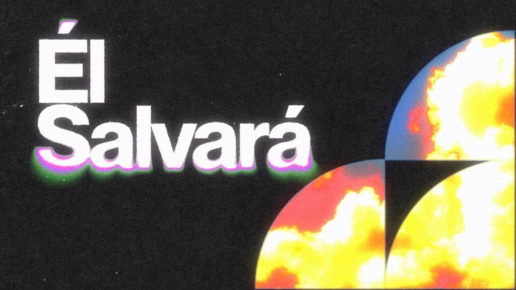 Él Salvará
