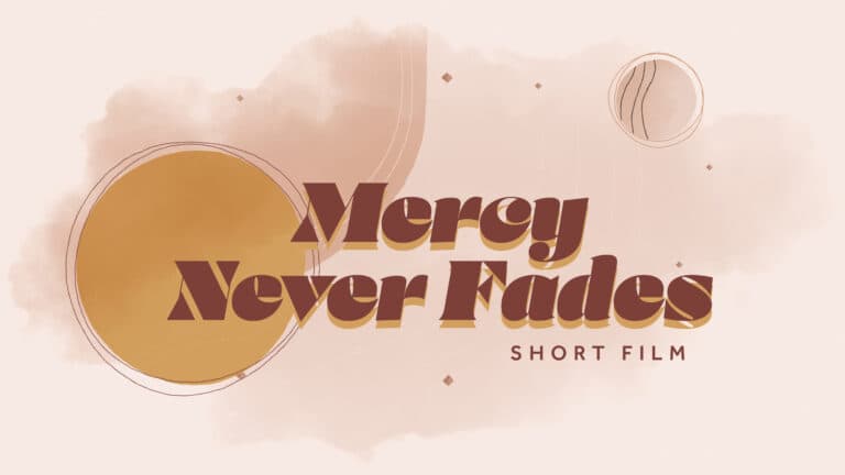 Mercy Never Fades Short Film
