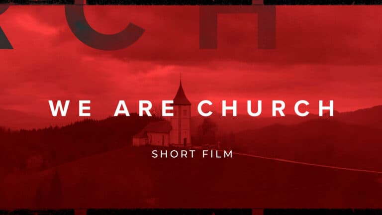 We Are Church Short Film