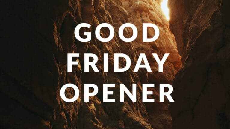 Good Friday Opener