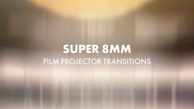 Super 8mm Film Projector Transitions