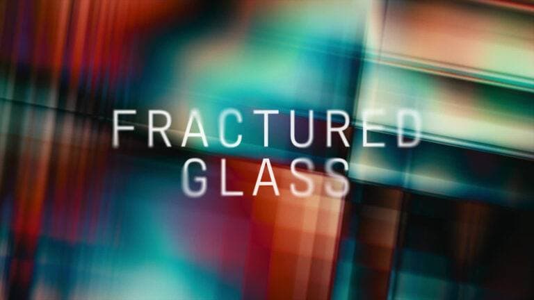 Fractured Glass